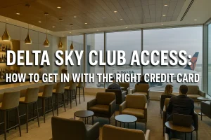 Delta Sky Club Access: Best Credit Cards and Lounge Benefits